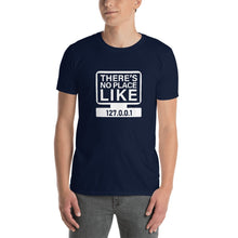 Load image into Gallery viewer, There's No Place Like Home Unisex Programmer Shirt