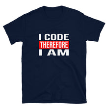 Load image into Gallery viewer, I Code Therefore I Am Short-Sleeve Unisex Programmer T-Shirt