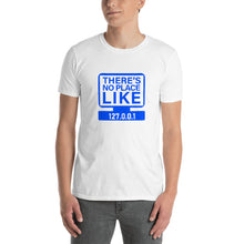 Load image into Gallery viewer, There's No Place Like Home Unisex Programmer Shirt