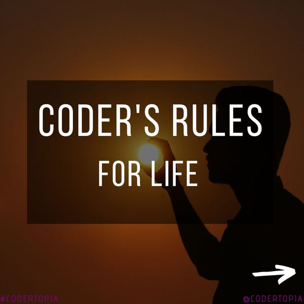 Programmer's Rules for Life