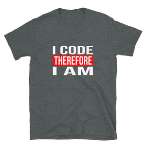 I Code Therefore I Am Short-Sleeve Unisex Programmer T-Shirt