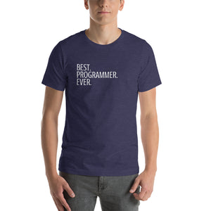 Best Programmer Ever Unisex Shirt [Be proud!]