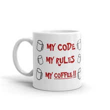 Load image into Gallery viewer, My Code My Rules My Coffee Programmer Mug
