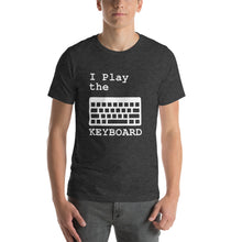 Load image into Gallery viewer, I Play The Keyboard Punny Programmer Shirt [Play it hard]
