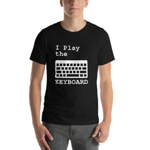 Load image into Gallery viewer, I Play The Keyboard Punny Programmer Shirt [Play it hard]
