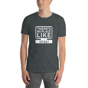 There's No Place Like Home Unisex Programmer Shirt