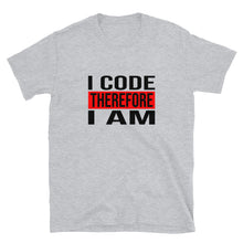 Load image into Gallery viewer, I Code Therefore I Am Short-Sleeve Unisex Programmer T-Shirt
