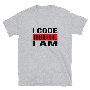 I Code Therefore I Am Short-Sleeve Unisex Programmer T-Shirt